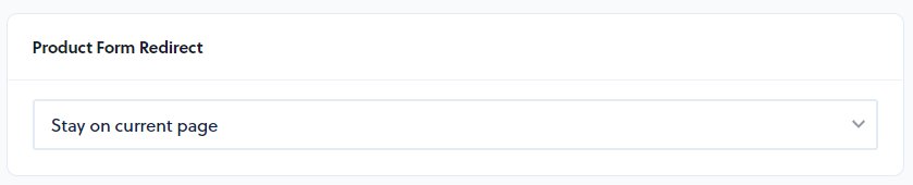 Product Form Redirect dropdown